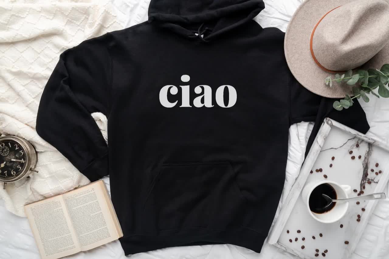 Italy Sweatshirt - Ciao Hoodie - Minimalist Italy Sweatshirt - Gifts for Italy Lovers - Italian sayings shirt Ciao hoodie